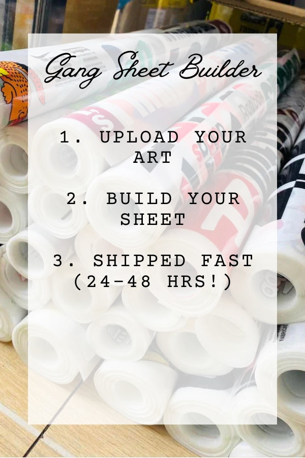 DTF Transfers - Build Your Own Gang Sheet